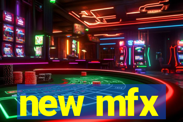 new mfx